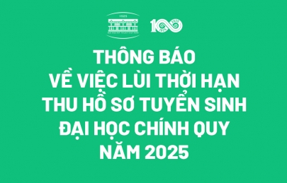 THÔNG BÁO VỀ VIỆC LÙI THỜI HẠN THU HỒ SƠ TUYỂN SINH ĐẠI HỌC CHÍNH QUY NĂM 2025